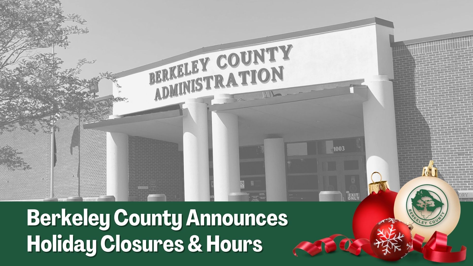 Berkeley County Announces Upcoming Holiday Closures & Hours